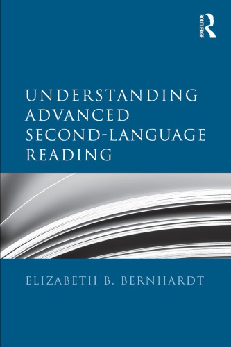 Understanding Advanced Secondlanguage Reading Elizabeth Buchter Bernhardt