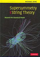 Supersymmetry And String Theory Beyond The Standard Model Michael Dine