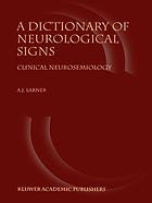 A Dictionary Of Neurological Signs Clinical Neurosemiology A J Larner