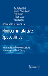 Noncommutative Spacetimes Symmetries In Noncommutative Geometry And Field Theory 1st Edition Paolo Aschieri