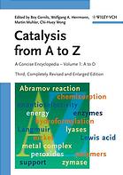 Catalysis From A To Z A Concise Encyclopedia 1 A To D 3 Completeley Rev And Enl Ed Boy Cornils