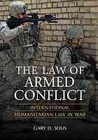 The Law Of Armed Conflict International Humanitarian Law In War Gary D Solis