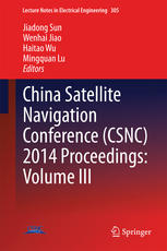 China Satellite Navigation Conference Csnc 2014 Proceedings Volume Iii 1st Edition Jiadong Sun