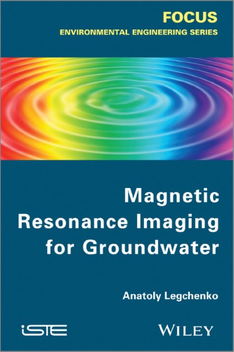 Magnetic Resonance Imaging For Groundwater Anatoly Legchenko
