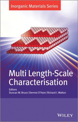 Multi Lengthscale Characterisation Duncan W Bruce Dermot Ohare