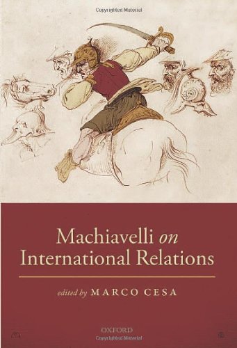 Machiavelli On International Relations Marco Cesa