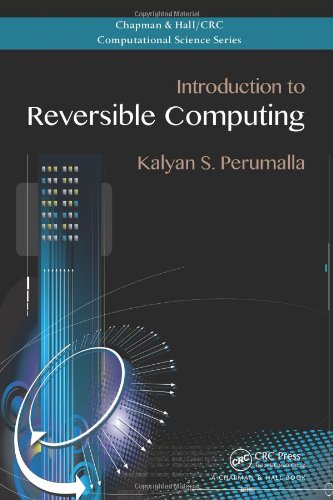 Introduction To Reversible Computing Kalyan S Perumalla