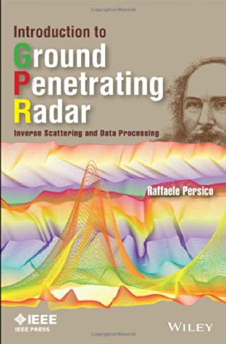 Introduction To Ground Penetrating Radar Inverse Scattering And Data Processing 1st Edition Raffaele Persico