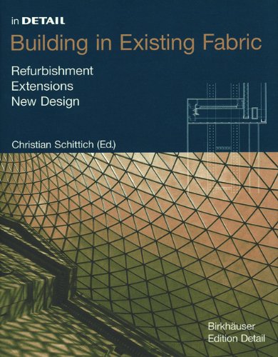 In Detail Building In Existing Fabric 1st Edition Christian Schittich