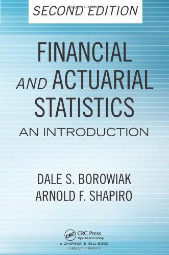 Financial And Actuarial Statistics An Introduction 2nd Dale S Borowiak
