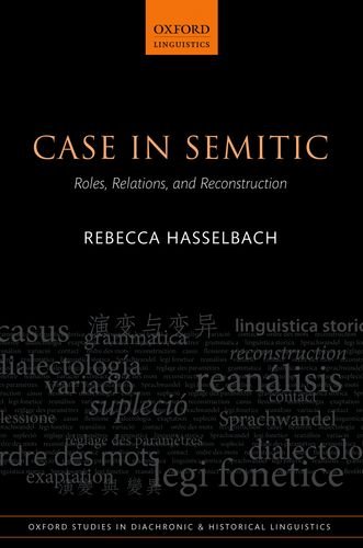 Case In Semitic Roles Relations And Reconstruction Rebecca Hasselbach
