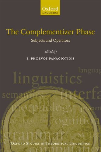 The Complementiser Phase Subjects And Operators E Phoevos Panagiotidis
