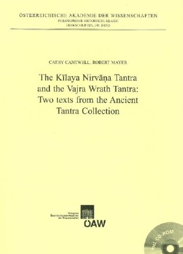 The Kilaya Nirvana Tantra And The Vajra Wrath Tantra Two Texts From The Ancient Tantra Collection Cathy Cantwell