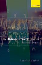A Historical Greek Reader Mycenaean To The Koine English Stephen Colvin