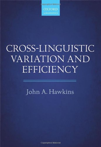 Crosslinguistic Variation And Efficiency John A Hawkins