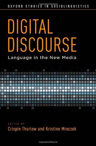 Digital Discourse Language In The New Media Crispin Thurlow