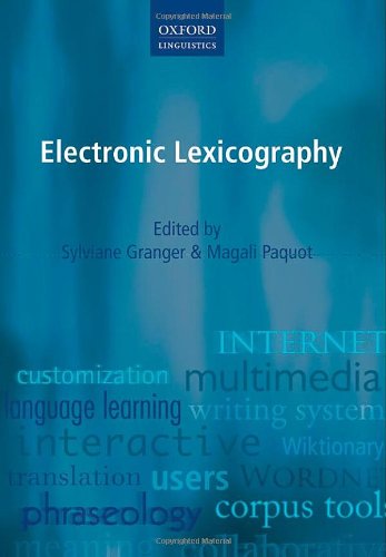 Electronic Lexicography Sylviane Granger Magali Paquot
