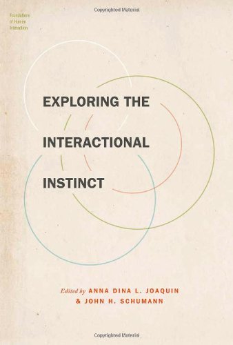Exploring The Interactional Instinct Anna Dina L Joaquin John H Schumann