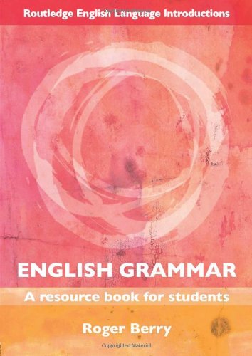 English Grammar A Resource Book For Students 1st Edition Roger Berry