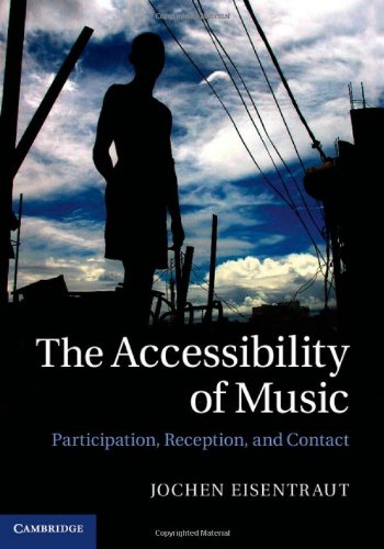 The Accessibility Of Music Participation Reception And Contact Dr Jochen Eisentraut