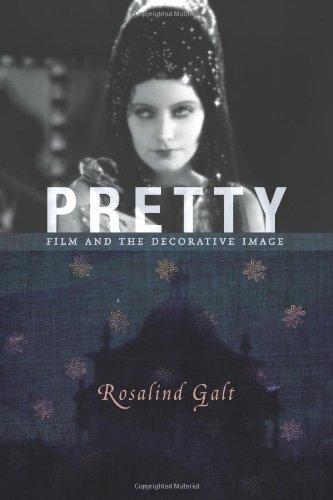 Pretty Film And The Decorative Image Rosalind Galt