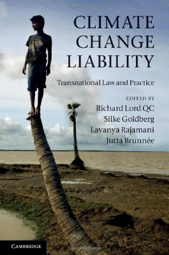 Climate Change Liability Transnational Law And Practice Richard Lord Qc