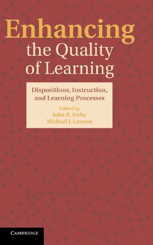 Enhancing The Quality Of Learning Dispositions Instruction And Learning Processes 1st Edition John R Kirby