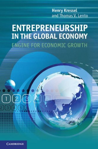 Entrepreneurship In The Global Economy Engine For Economic Growth Henry Kressel