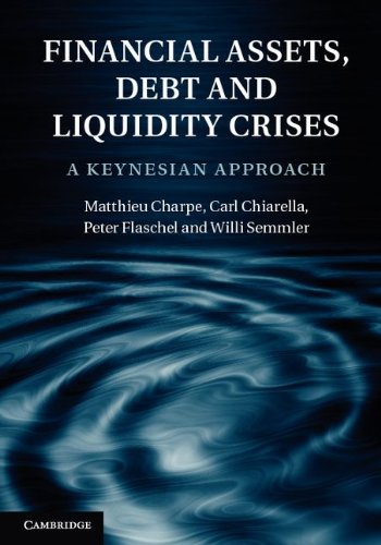 Financial Assets Debt And Liquidity Crises A Keynesian Approach Matthieu Charpe
