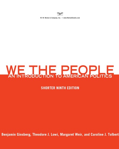 We The People An Introduction To American Politics Shorter 9th Edition Without Policy Chapters Benjamin Ginsberg