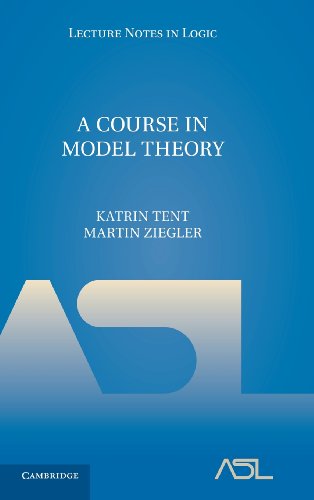 A Course In Model Theory Katrin Tent Martin Ziegler