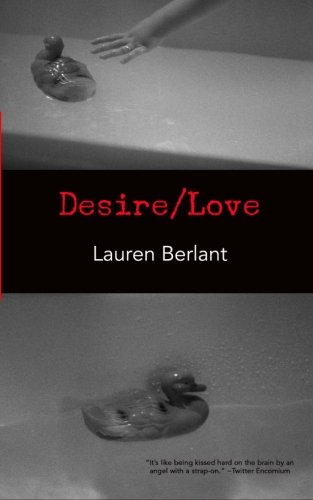 Desirelove Lauren Berlant
