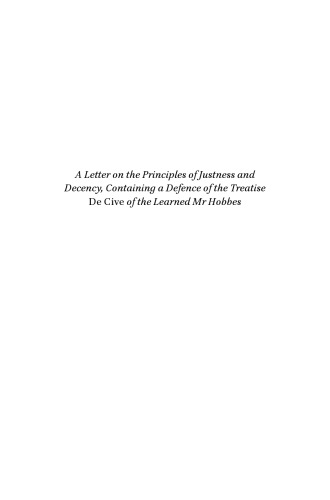 A Letter On The Principles Of Justness And Decency Containing A Defence Of The Treatise De Cive Of The Learned Mr Hobbes Lambert Van Velthuysen Malcolm De Mowbray Catherine Secretan