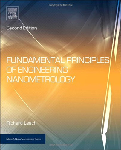 Fundamental Principles Of Engineering Nanometrology Second Edition 2nd Edition Richard Leach
