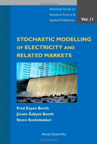 Stochastic Modeling Of Electricity And Related Markets Fred Espen Benth