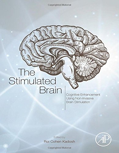 The Stimulated Brain Cognitive Enhancement Using Noninvasive Brain Stimulation 1st Edition Roi Cohen Kadosh