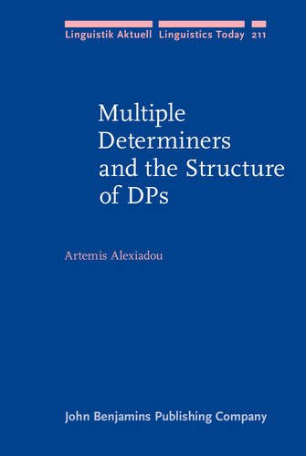 Multiple Determiners And The Structure Of Dps Artemis Alexiadou