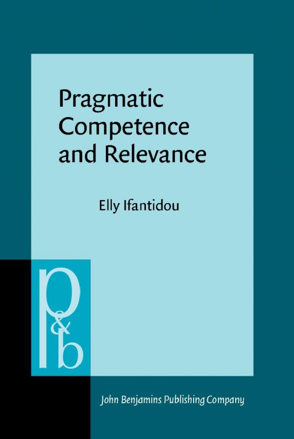 Pragmatic Competence And Relevance Elly Ifantidou