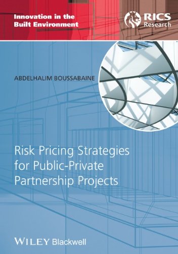Risk Pricing Strategies For Publicprivate Partnership Projects Abdelhalim Boussabaine