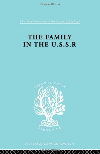 The Sociology Of The Soviet Union The Family In The Ussr Reprint Rudolf Schlesinger