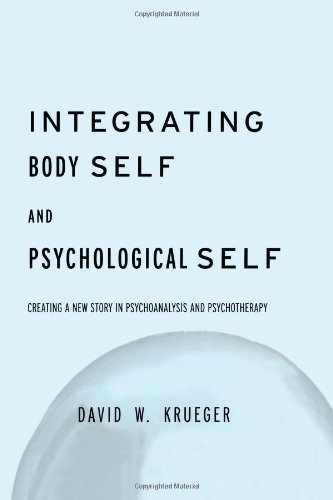 Integrating Body Self Psychological Self 2nd Edition David W Krueger