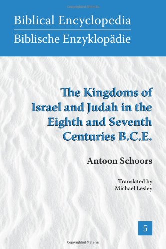 The Kingdoms Of Israel And Judah In The Eighth And Seventh Centuries Bce Antoon Schoors