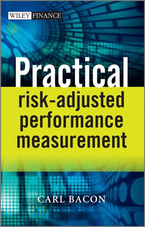 Practical Riskadjusted Performance Measurement 2nd Edition Carl R Bacon