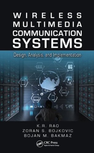 Wireless Multimedia Communication Systems Design Analysis And Implementation Kr Rao