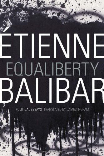 Equaliberty Political Essays Tienne Balibar James Ingram