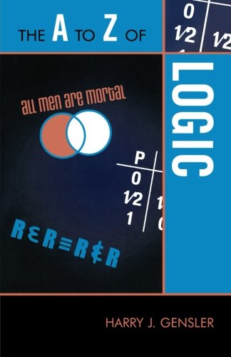 The A To Z Of Logic Harry J Gensler