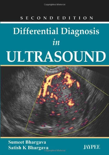 Differential Diagnosis In Ultrasound 2nd Edition Sumeet Bhargava