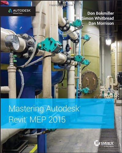 Mastering Autodesk Revit Mep 2015 Autodesk Official Press 1st Edition Don Bokmiller