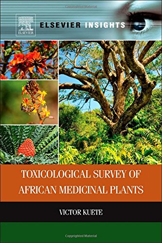 Toxicological Survey Of African Medicinal Plants 1st Edition Victor Kuete