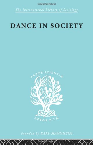The Sociology Of Culture Dance In Society Frances Rust